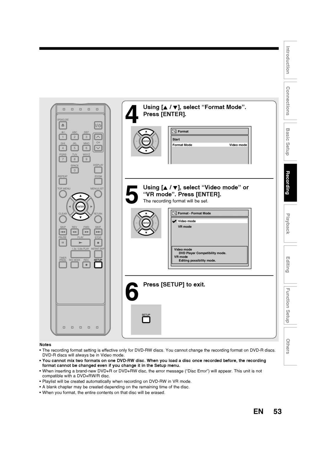 Toshiba D-RW2SU/D-RW2SC Using K / L, select “Format Mode” Press ENTER, Press SETUP to exit, Editing Function Setup Others 