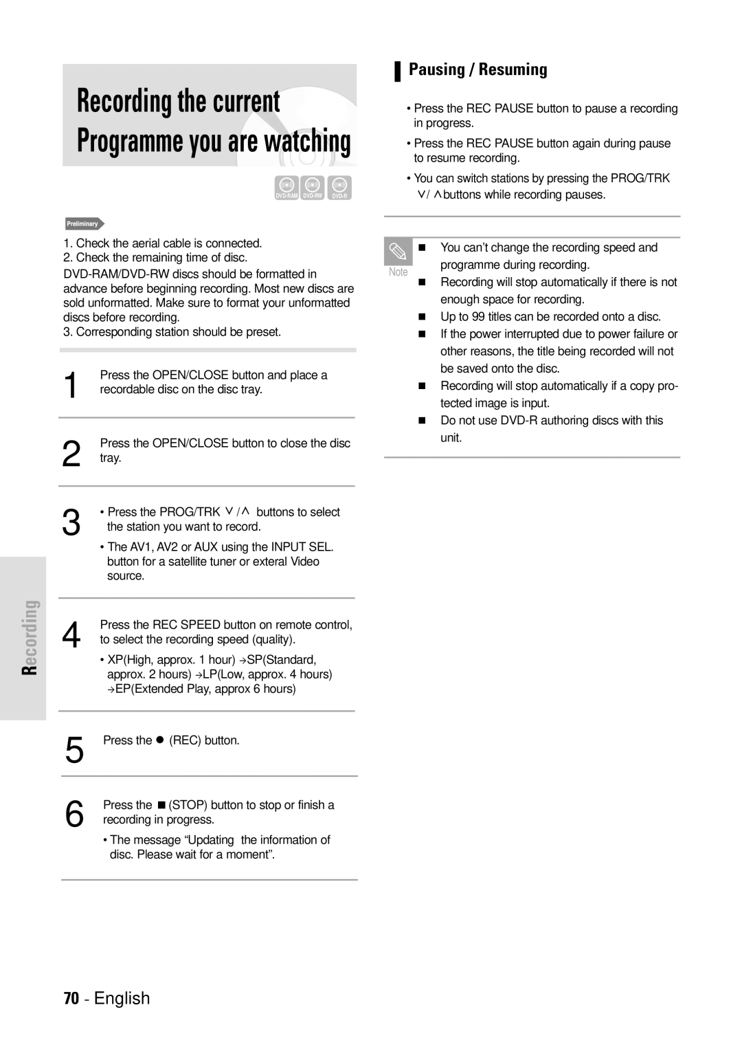 Toshiba D-VR3SB owner manual Recording the current Programme you are watching, Pausing / Resuming 