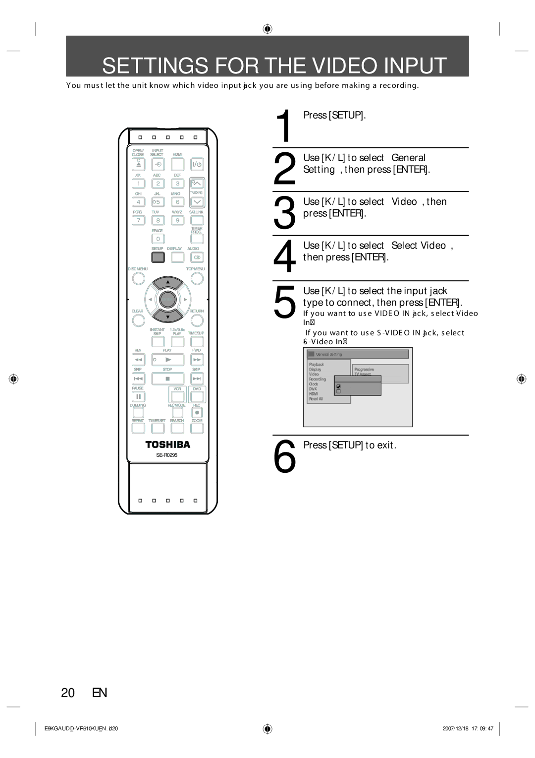 Toshiba D-VR610KU Settings for the Video Input, Press Setup to exit, If you want to use S-VIDEO in jack, select S-Video 