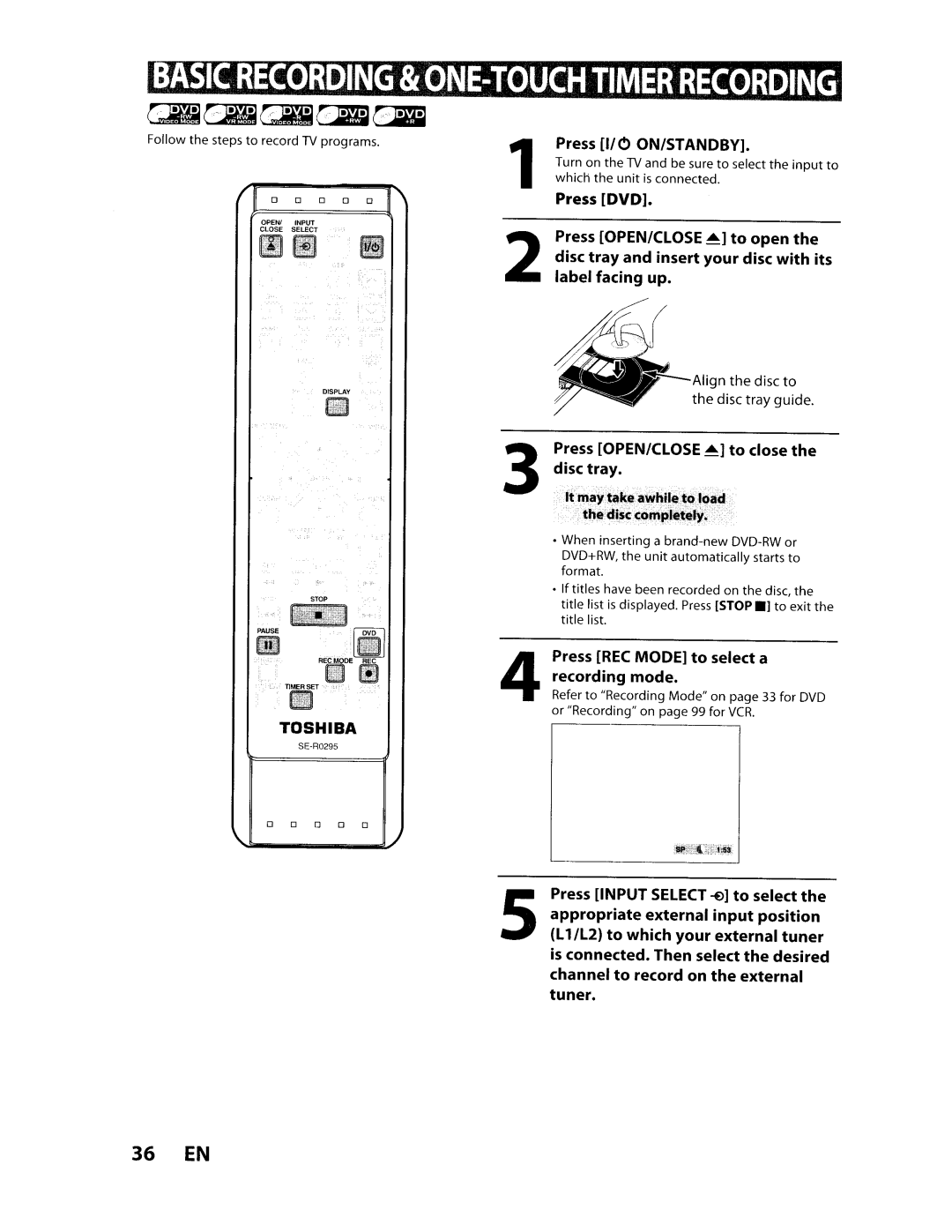 Toshiba D-VR610KU manual 36 EN, Press I/O ON/STANDBY, Press REC Mode to select a Recording mode 