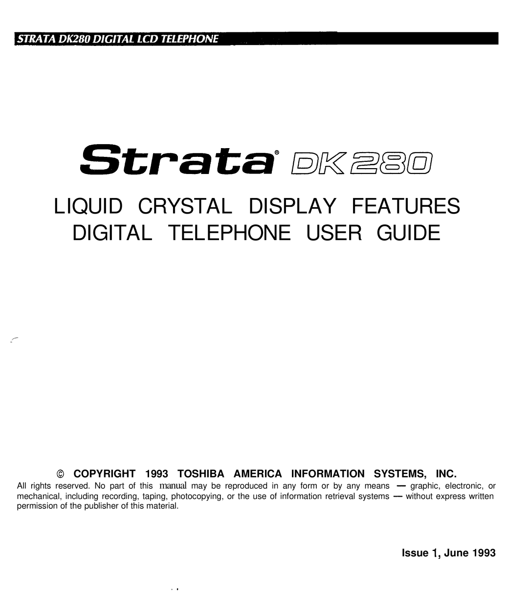 Toshiba DK280 manual Copyright 1993 Toshiba America Information SYSTEMS, INC, Issue 1, June 