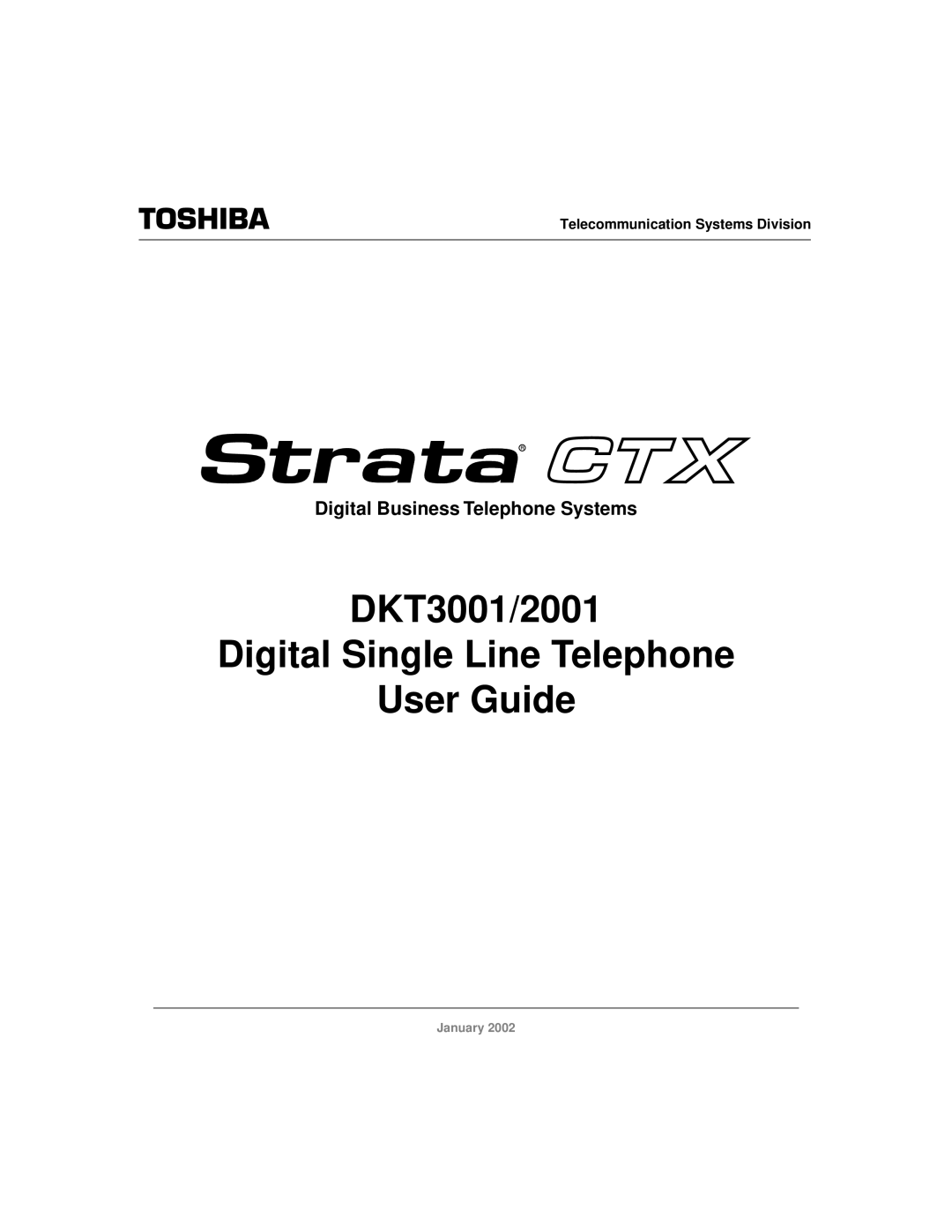 Toshiba DKT2001 manual DKT3001/2001 Digital Single Line Telephone User Guide, Telecommunication Systems Division 