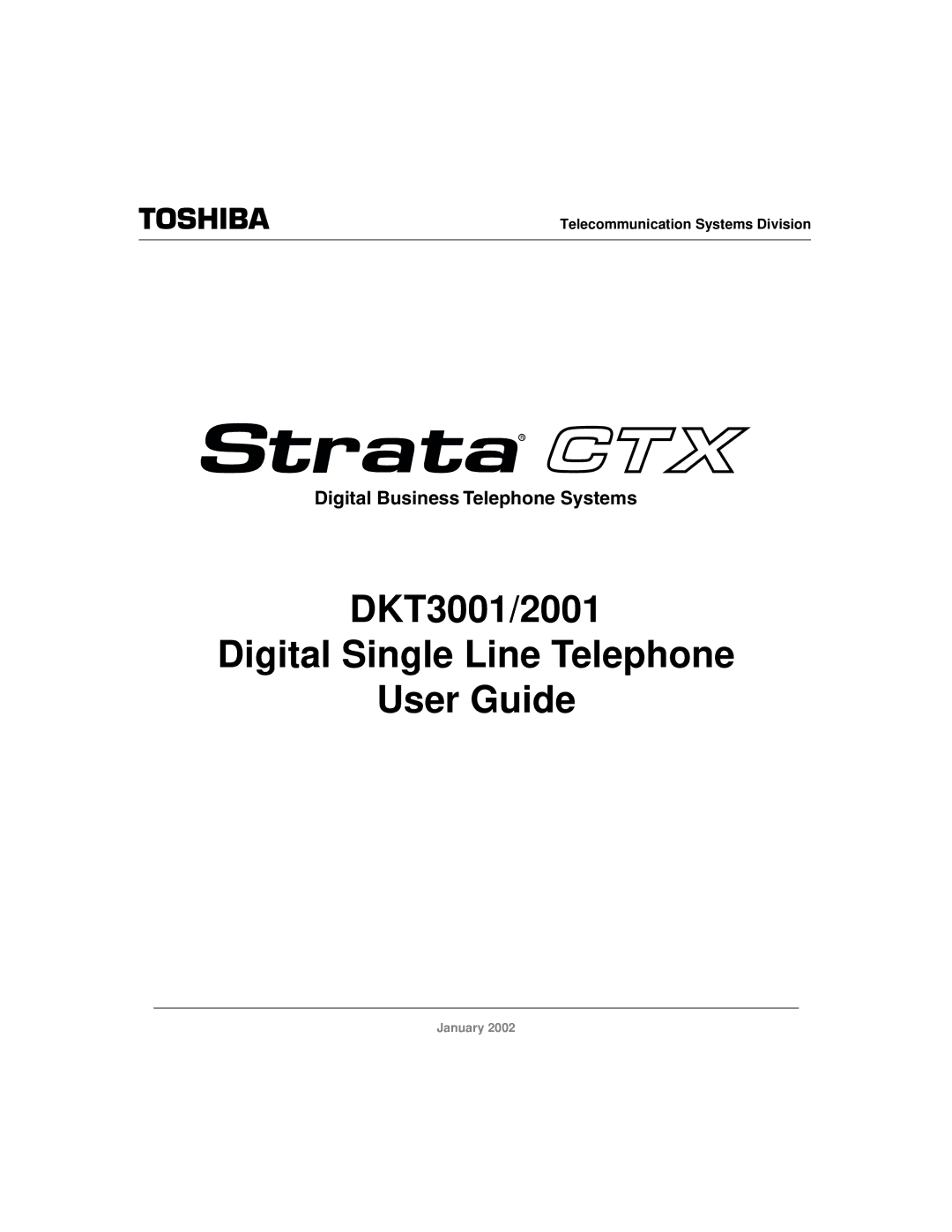 Toshiba manual DKT3001/2001 Digital Single Line Telephone User Guide, Telecommunication Systems Division 