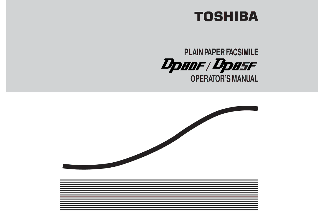 Toshiba DP80F, DP85F manual Plain Paper Facsimile OPERATOR’S Manual 