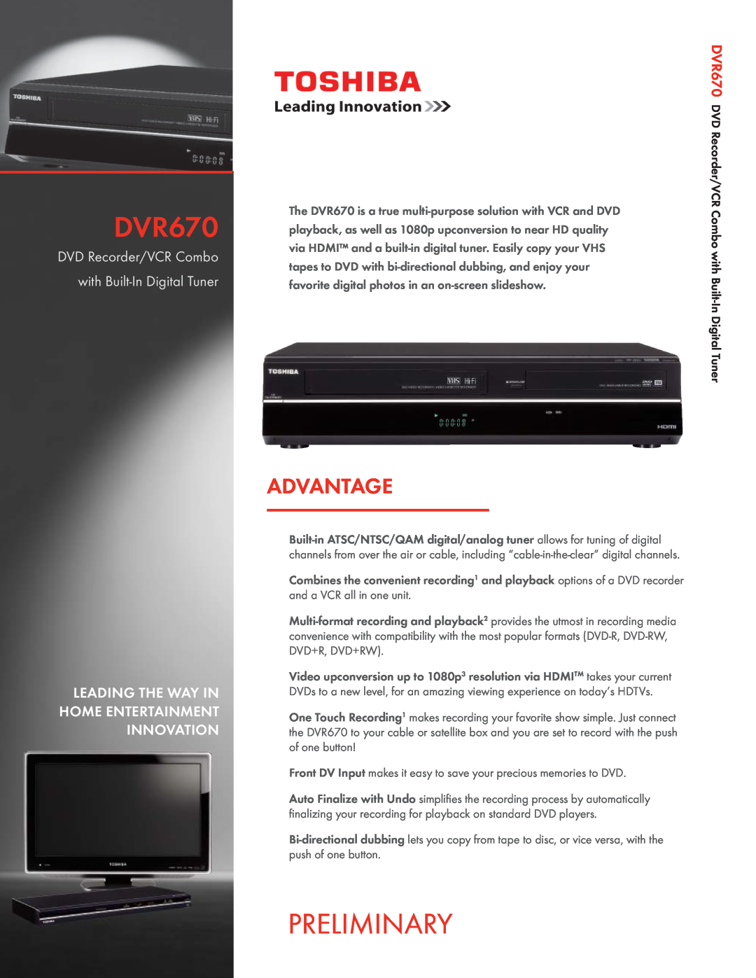 Toshiba DVR670 manual Preliminary, Advantage, DVD Recorder/VCR Combo with Built-In Digital Tuner 