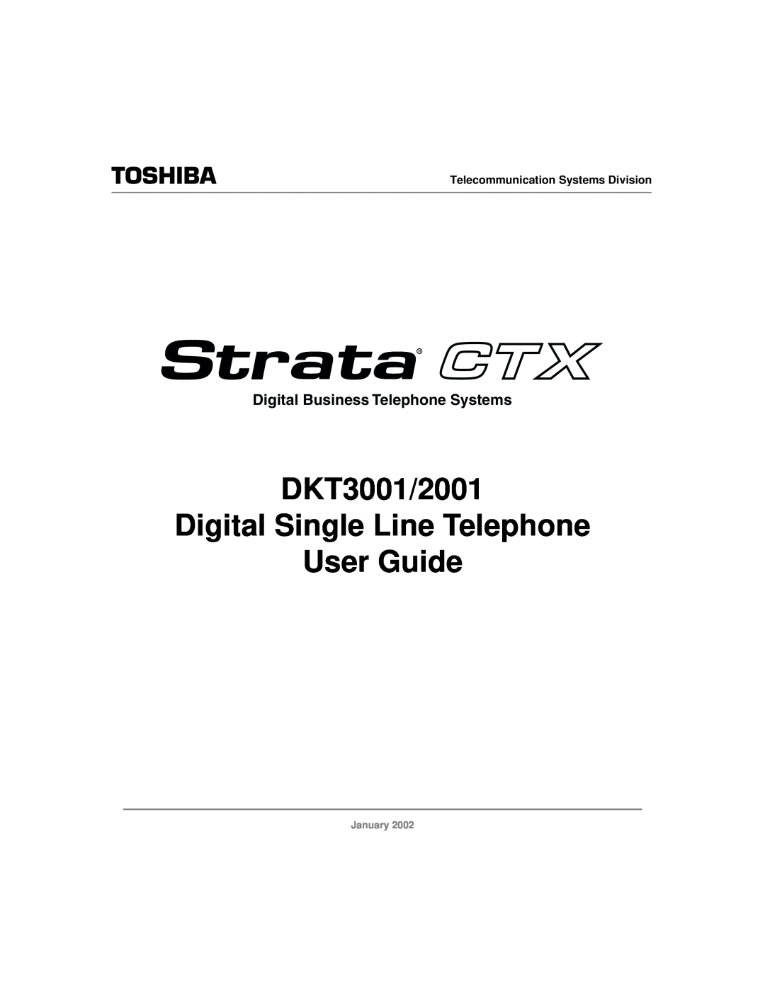 Toshiba manual DKT3001/2001 Digital Single Line Telephone User Guide, Digital Business Telephone Systems, January 