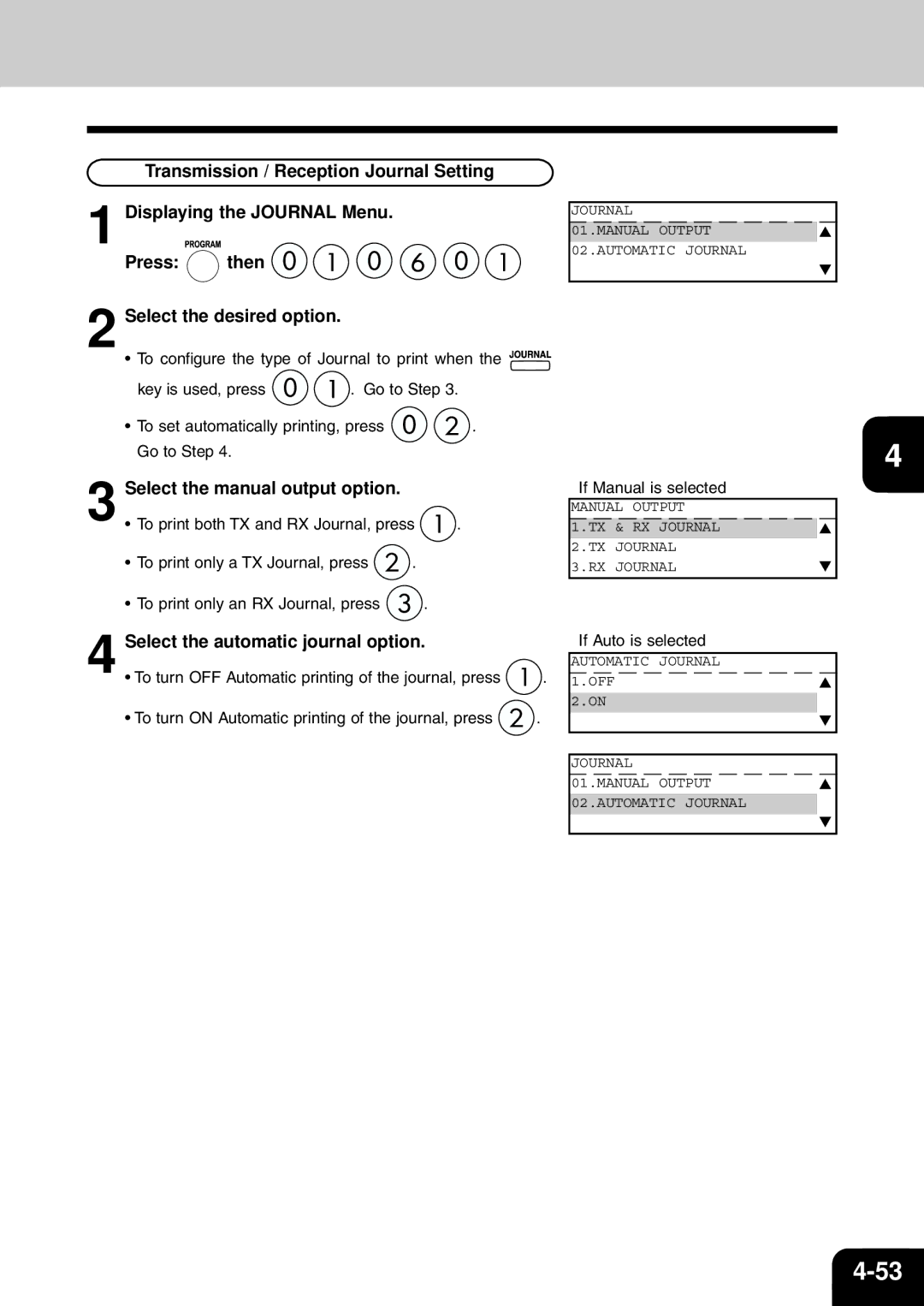 Toshiba e-studio 16/20/25 Select the automatic journal option, Select the manual output option, If Manual is selected 