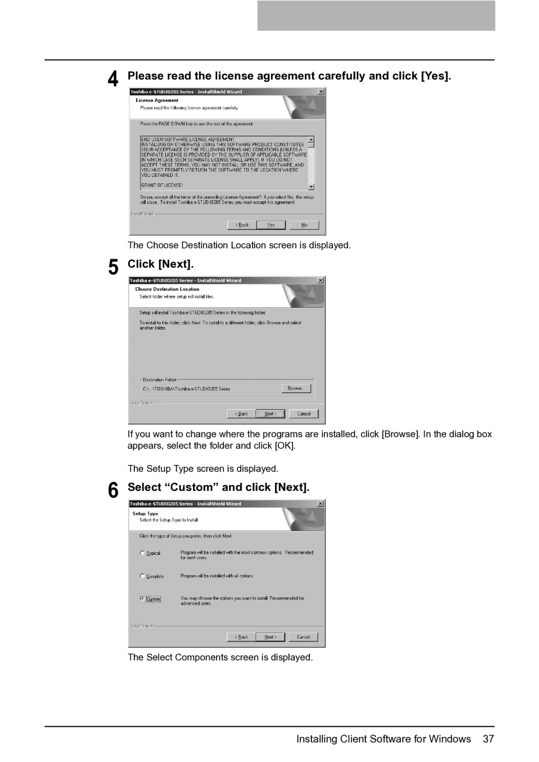 Toshiba e-Studio 165/205 manual Please read the license agreement carefully and click Yes, Select Custom and click Next 