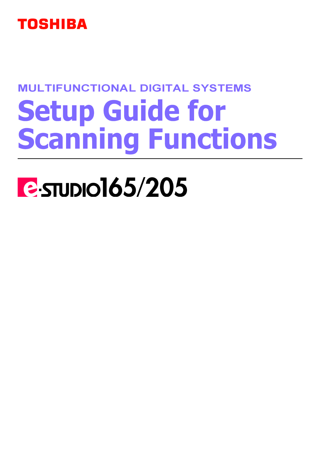 Toshiba e-Studio205, e-Studio165 setup guide Setup Guide for Scanning Functions 