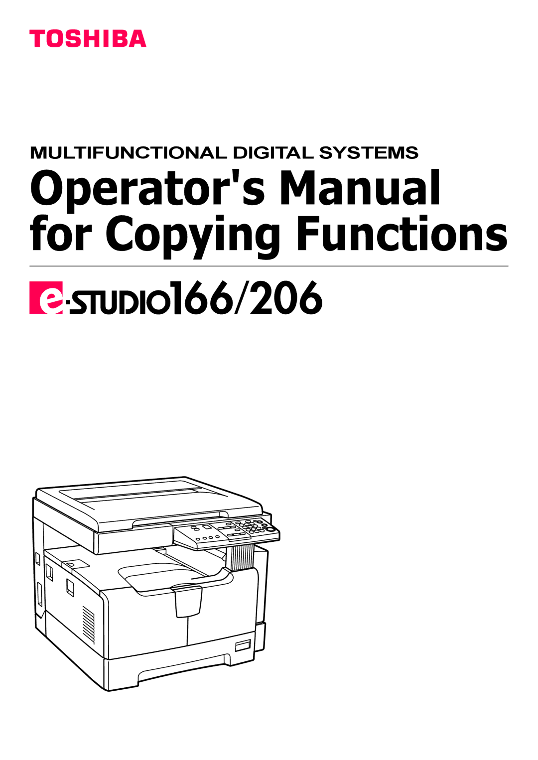 Toshiba e-STUDIO206, e-STUDIO166 manual Operators Manual for Copying Functions 