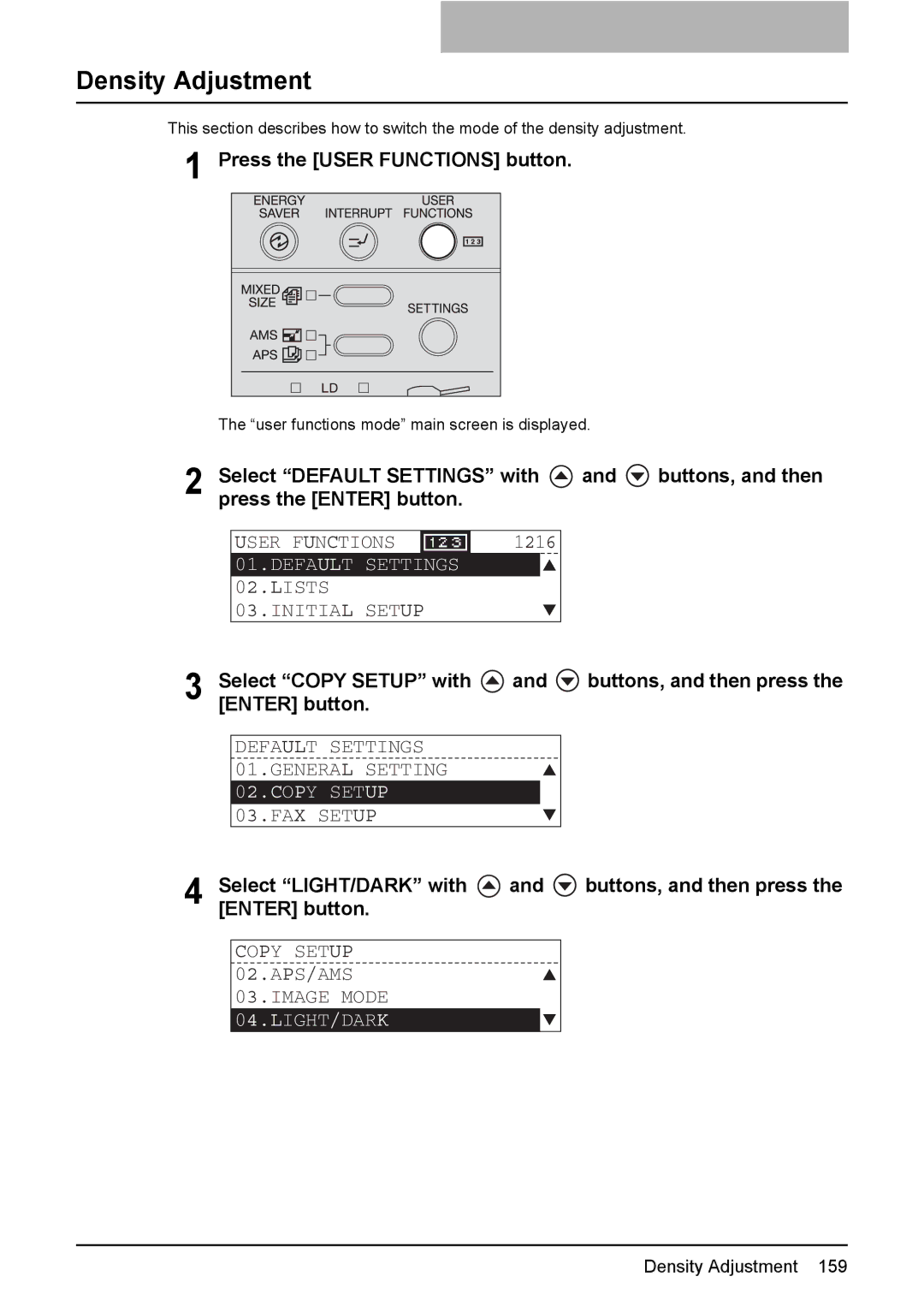 Toshiba E-STUDIO207, E-Studio167 manual Density Adjustment, Select LIGHT/DARK with Buttons, and then press Enter button 