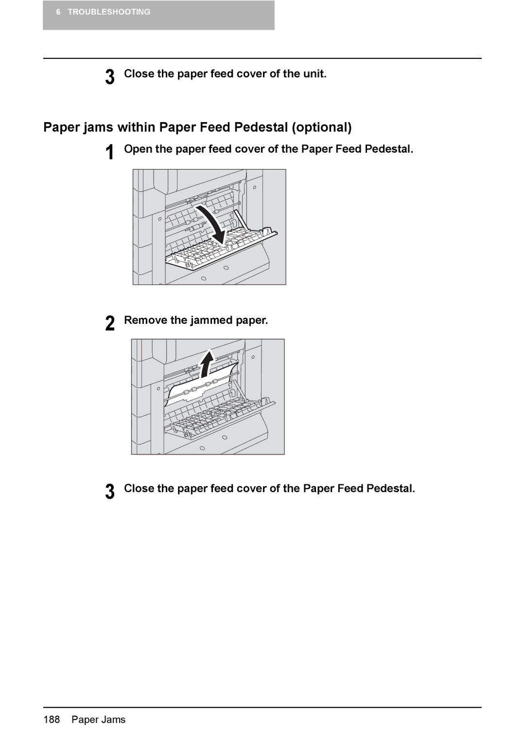 Toshiba e-Studio237, E-Studio167 Paper jams within Paper Feed Pedestal optional, Close the paper feed cover of the unit 