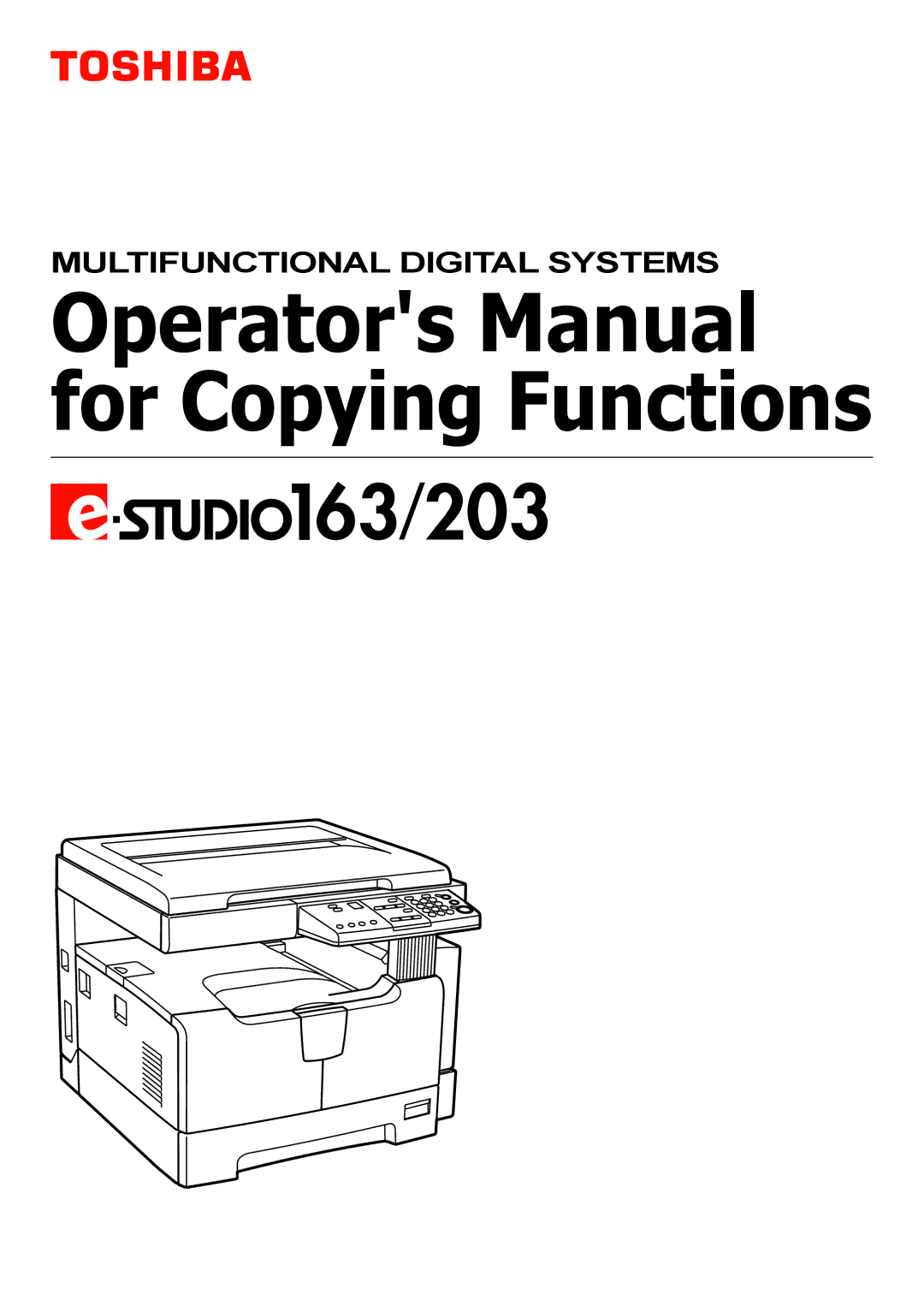 Toshiba e-STUDIO203 manual Operators Manual for Copying Functions 