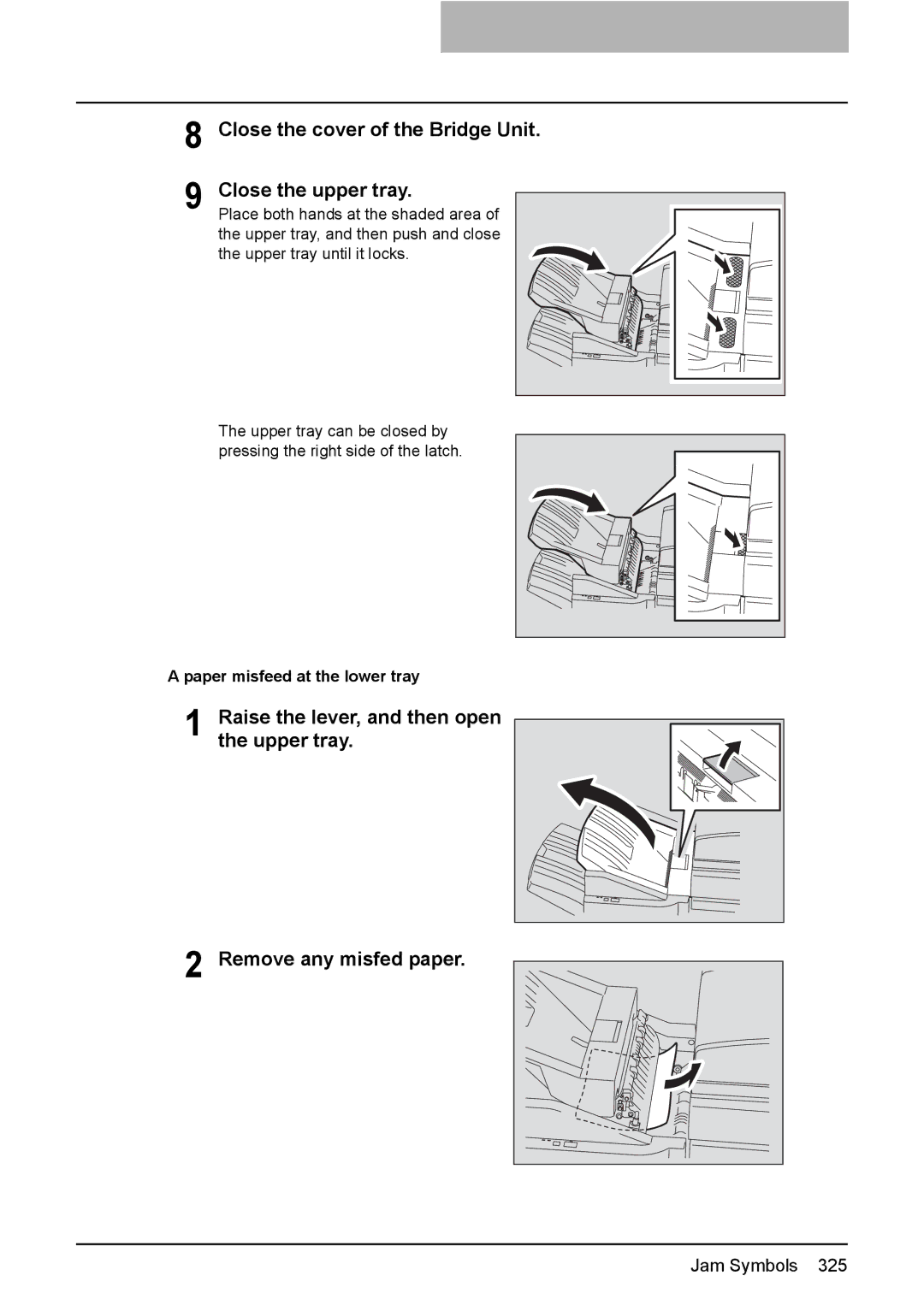 Toshiba e-STUDIO2500c/3500c/3510c Close the cover of the Bridge Unit Close the upper tray, Paper misfeed at the lower tray 