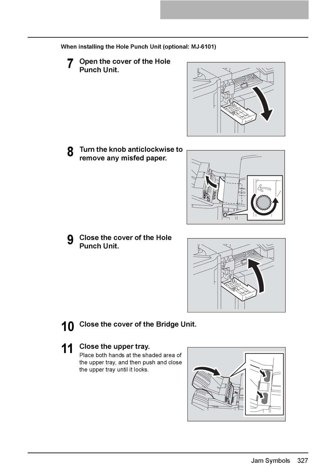 Toshiba e-STUDIO2500c/3500c/3510c manual When installing the Hole Punch Unit optional MJ-6101 