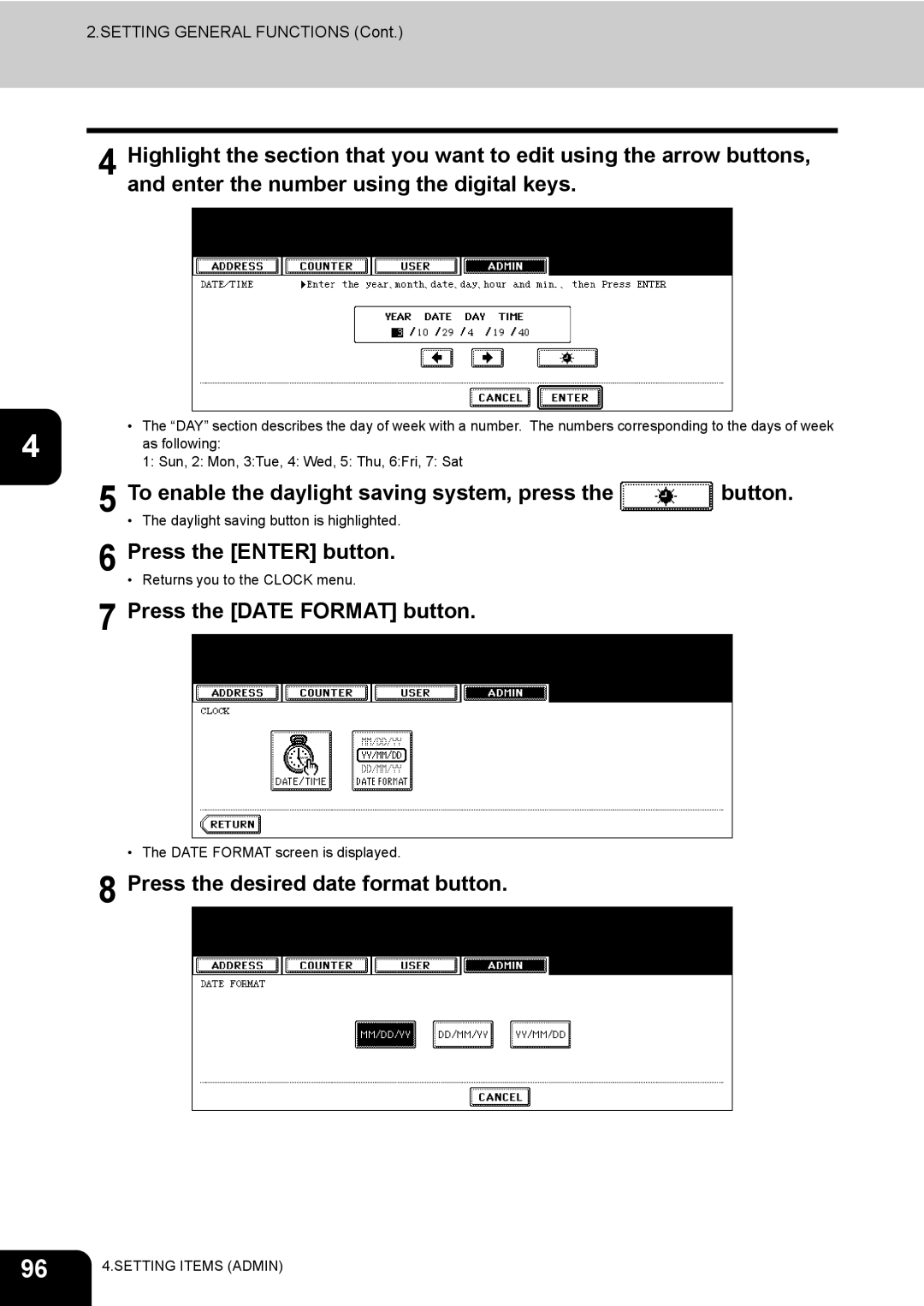 Toshiba E-STUDIO520 manual To enable the daylight saving system, press Button, Press the Date Format button 