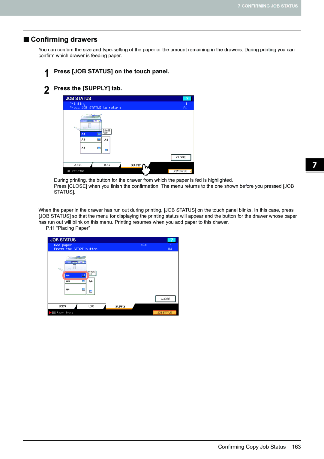 Toshiba E-STUDIO555 manual „ Confirming drawers, Press JOB Status on the touch panel Press the Supply tab 