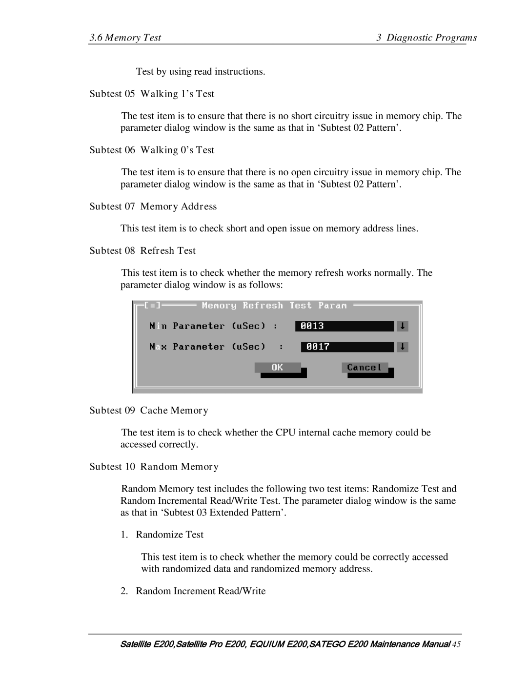 Toshiba E205 Subtest 05 Walking 1’s Test, Subtest 06 Walking 0’s Test, Subtest 07 Memory Address, Subtest 08 Refresh Test 