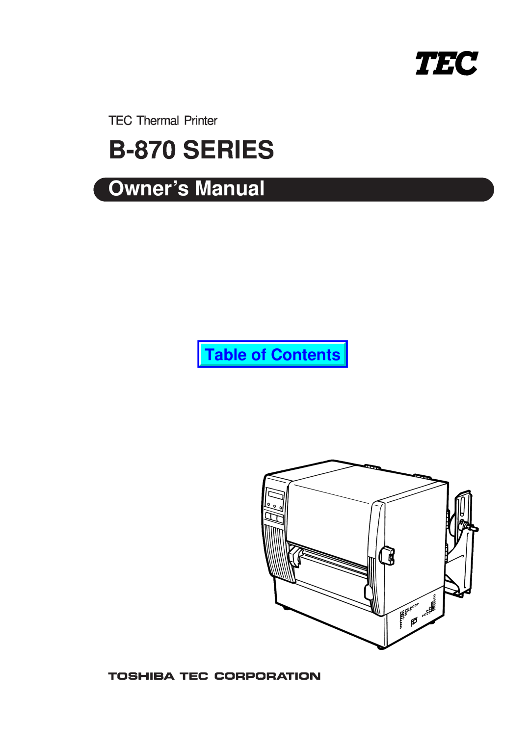 Toshiba EM1-33039EE owner manual B-870 SERIES, Owner’s Manual, Table of Contents, TEC Thermal Printer 