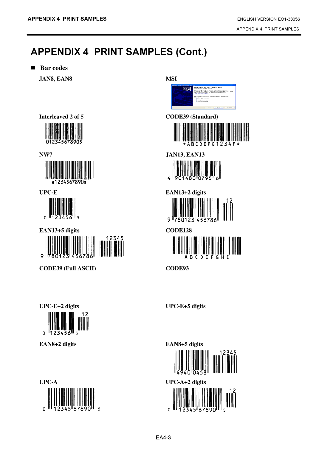 Toshiba B-SX6T Series Interleaved 2, JAN13, EAN13, EAN13+2 digits, EAN13+5 digits, CODE39 Full Ascii, UPC-A+2 digits 