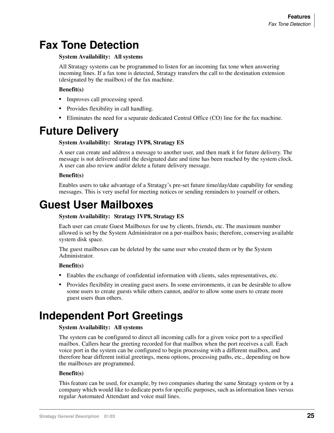 Toshiba ES96R, ES4, ES80, IVP8, IES32 Fax Tone Detection, Future Delivery, Guest User Mailboxes, Independent Port Greetings 