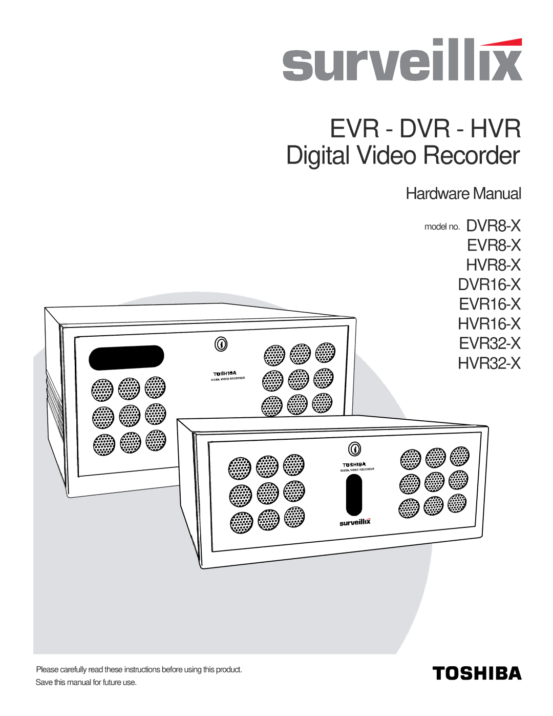 Toshiba EVR32-X, EVR8-X, HVR32-X, HVR8-X, HVR16-X, DVR16-X, DVR8-X, EVR16-X manual Evr Dvr Hvr 