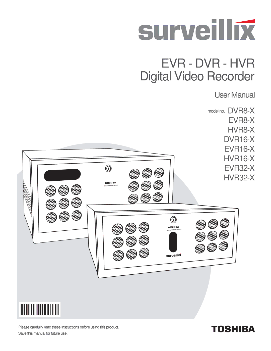 Toshiba EVR32-X, EVR8-X, HVR32-X, HVR8-X, HVR16-X, DVR16-X, DVR8-X, EVR16-X manual Evr Dvr Hvr 