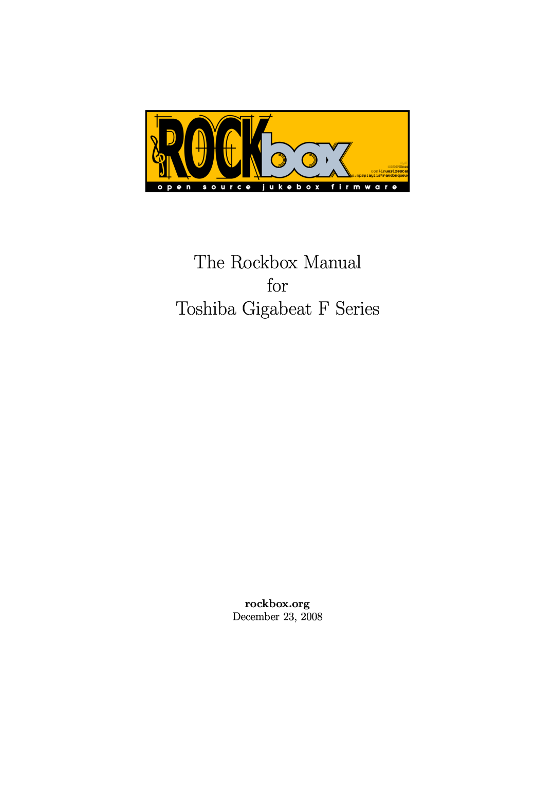 Toshiba manual The Rockbox Manual for Toshiba Gigabeat F Series, rockbox.org December 23 