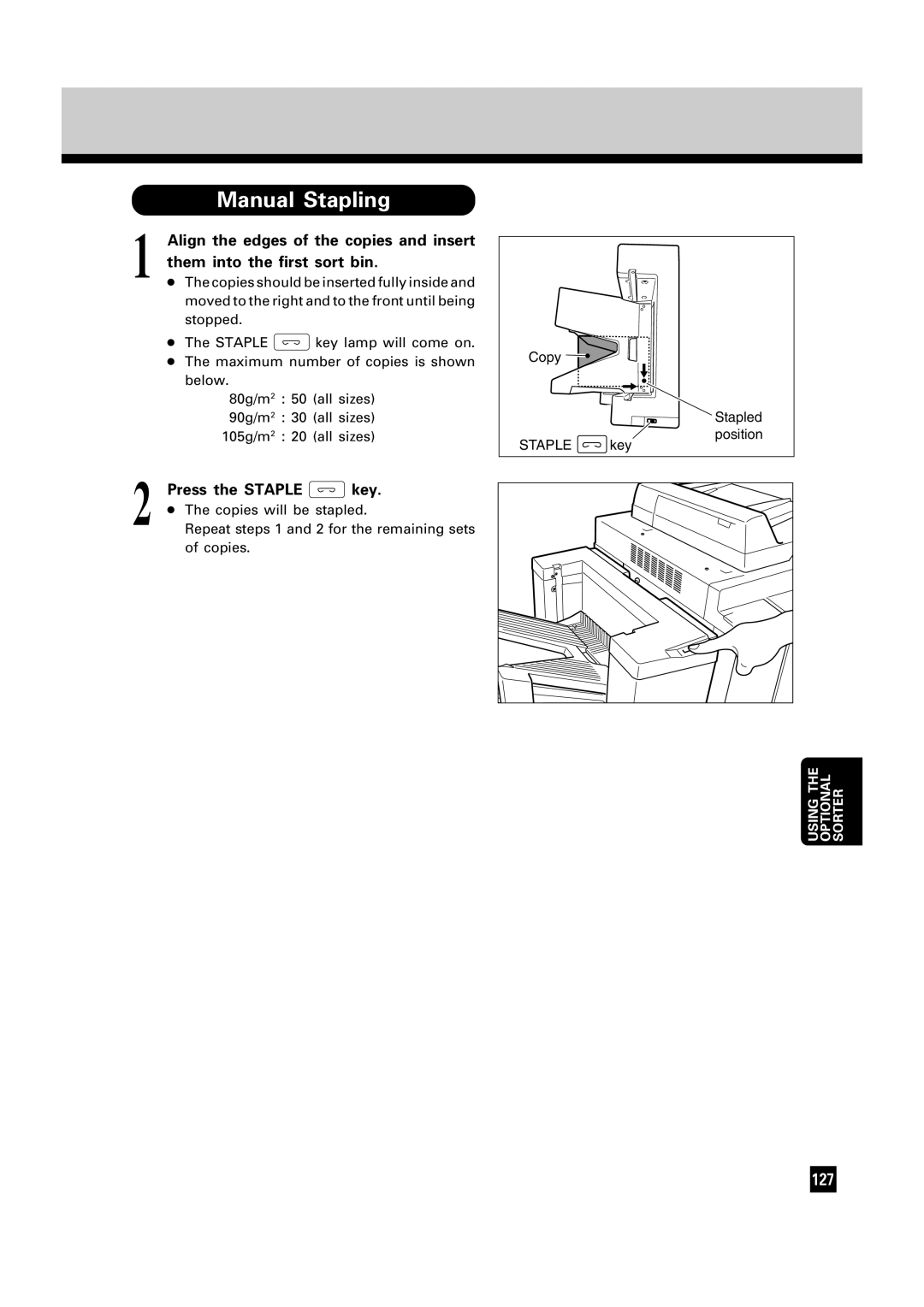 Toshiba FC22 Manual Stapling, Align the edges of the copies and insert, Them into the first sort bin, Press the Staple Key 