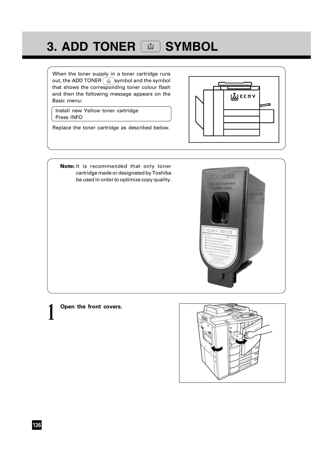 Toshiba FC15, FC22 manual ADD Toner Symbol, Open the front covers 