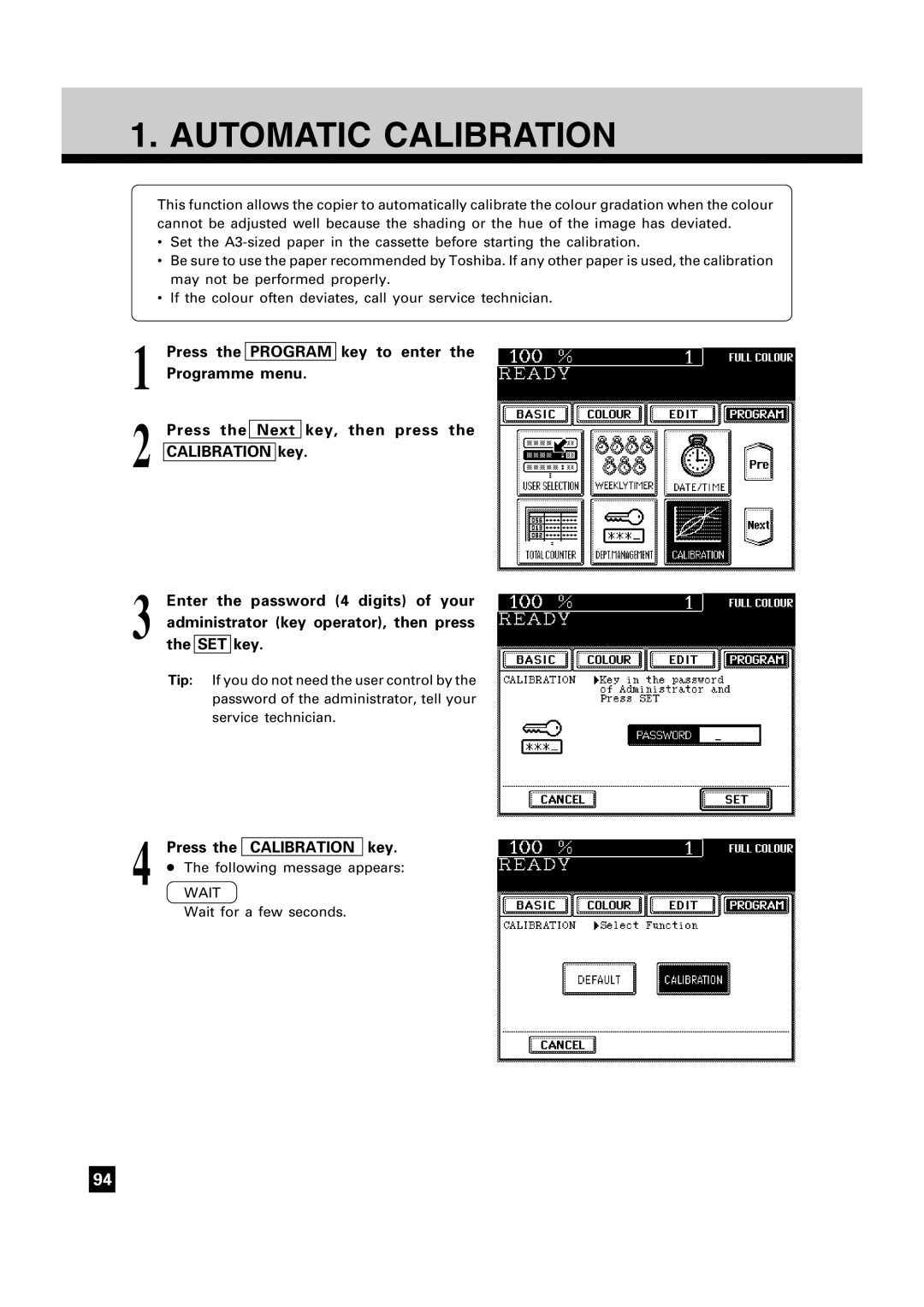 Toshiba FC15, FC22 manual Automatic Calibration, Press the Calibration key 