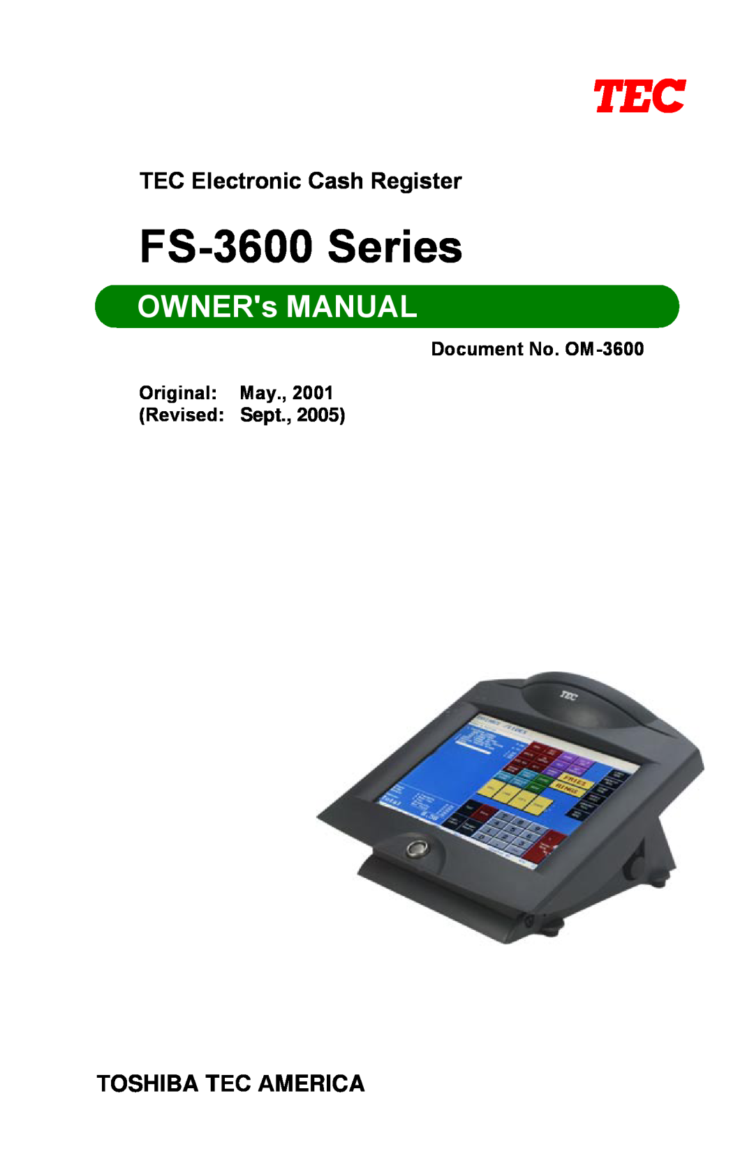Toshiba FS-3600 owner manual TEC Electronic Cash Register, Toshiba Tec America, Document No. OM-3600 Original: May 