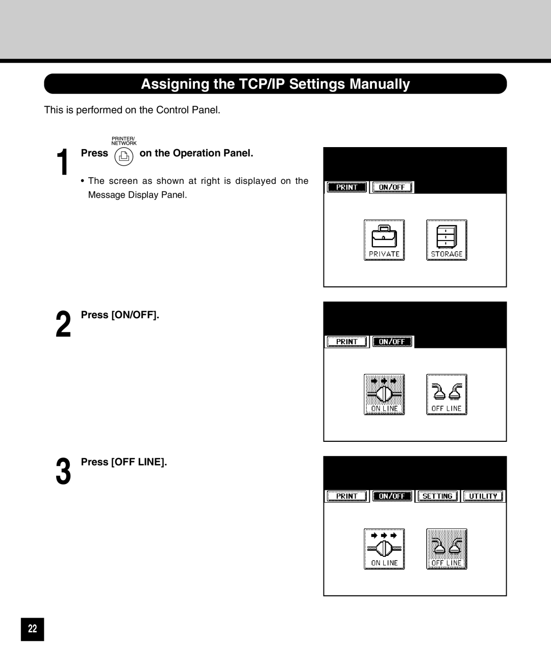 Toshiba GA-1040 manual Assigning the TCP/IP Settings Manually, on the Operation Panel, Press ON/OFF 3 Press OFF LINE 