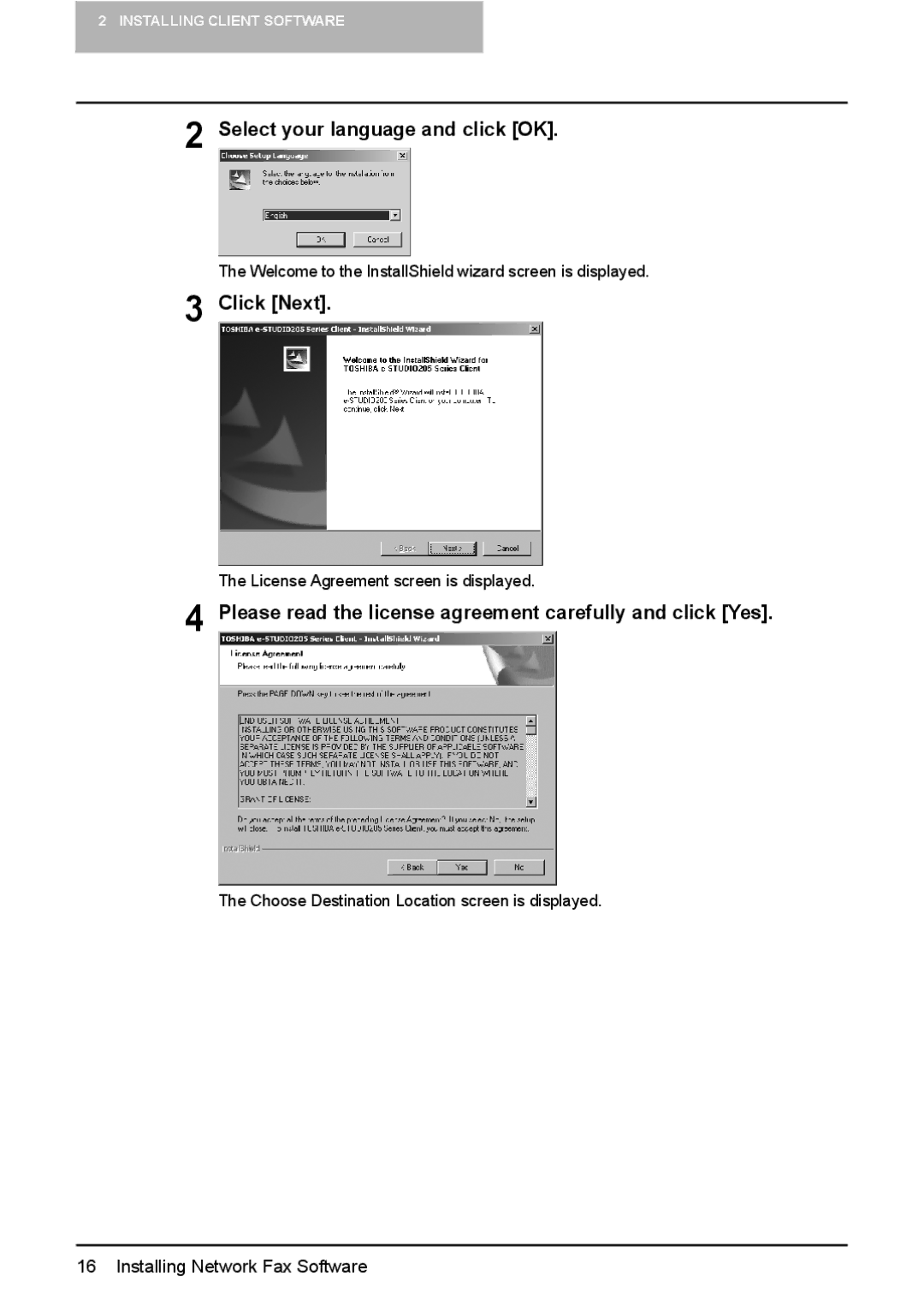 Toshiba GA-1191 Select your language and click OK, Click Next, Please read the license agreement carefully and click Yes 