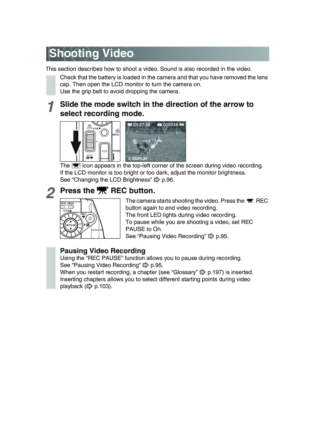 Toshiba GSC-R30 owner manual Shooting Video, Press the REC button, Pausing Video Recording 