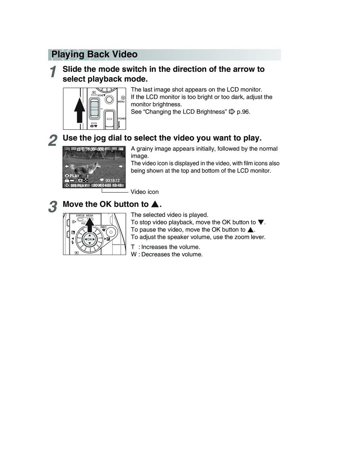 Toshiba GSC-R30 Play i ng Back Vid eo, Use the jog dial to select the video you want to play, Move the OK button to 