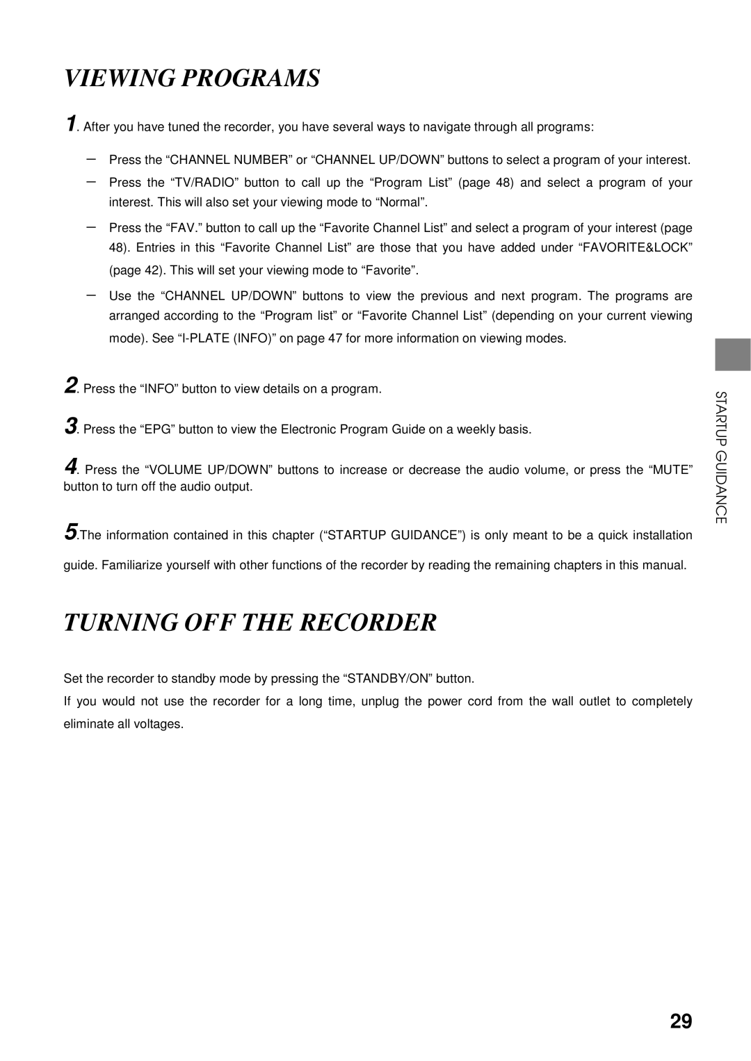 Toshiba HDD-J35 manual Viewing Programs, Turning OFF the Recorder 