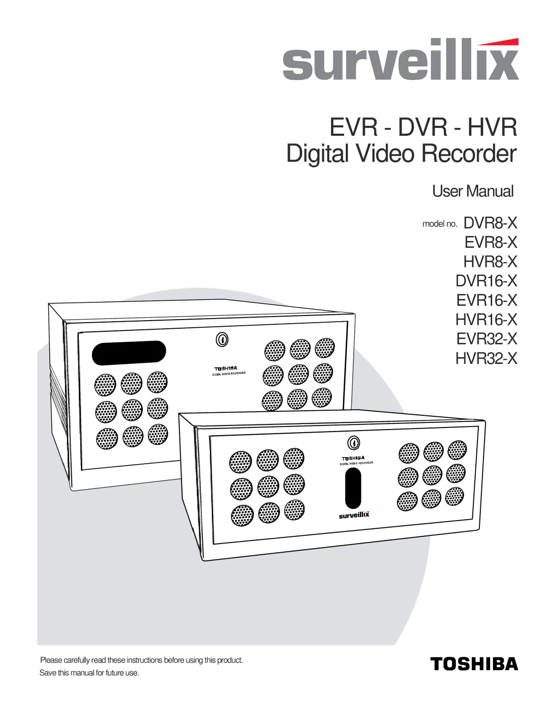 Toshiba EVR32-X, EVR8-X, HVR32-X, HVR8-X, HVR16-X, DVR16-X, DVR8-X, EVR16-X manual Evr Dvr Hvr 