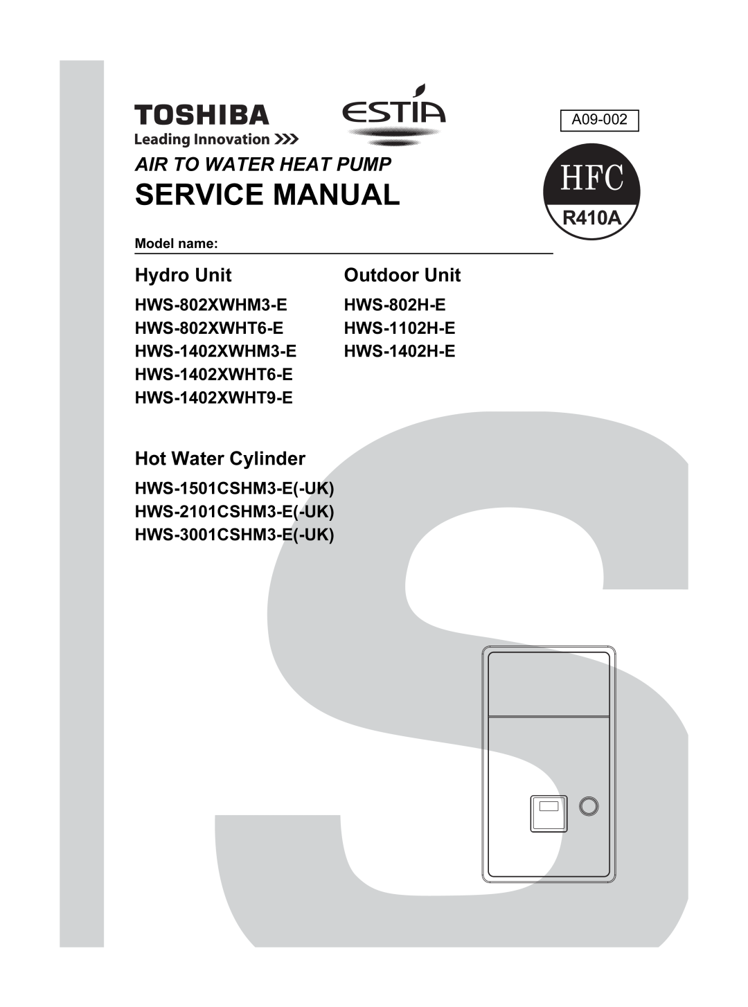 Toshiba HWS-802H-E service manual Air To Water Heat Pump, Hydro Unit, Outdoor Unit, Hot Water Cylinder, Service Manual 
