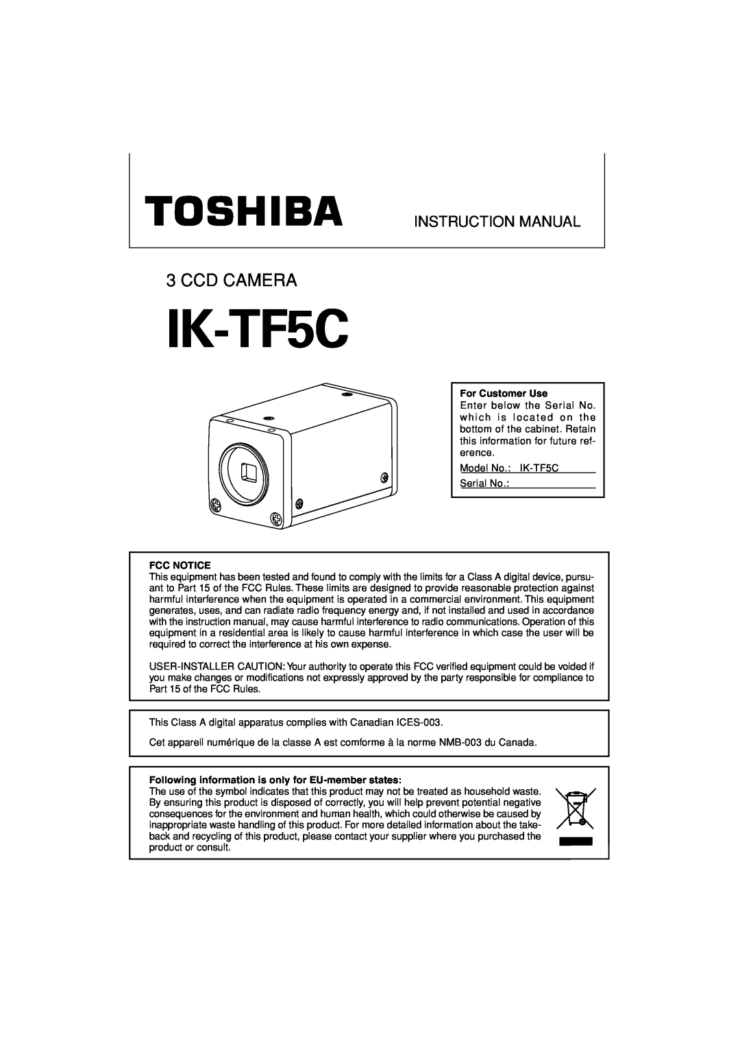 Toshiba IK-TF5C instruction manual For Customer Use, Fcc Notice, Following information is only for EU-member states 