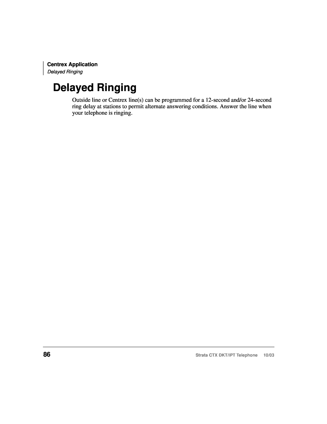 Toshiba manual Delayed Ringing, Centrex Application, Strata CTX DKT/IPT Telephone 10/03 