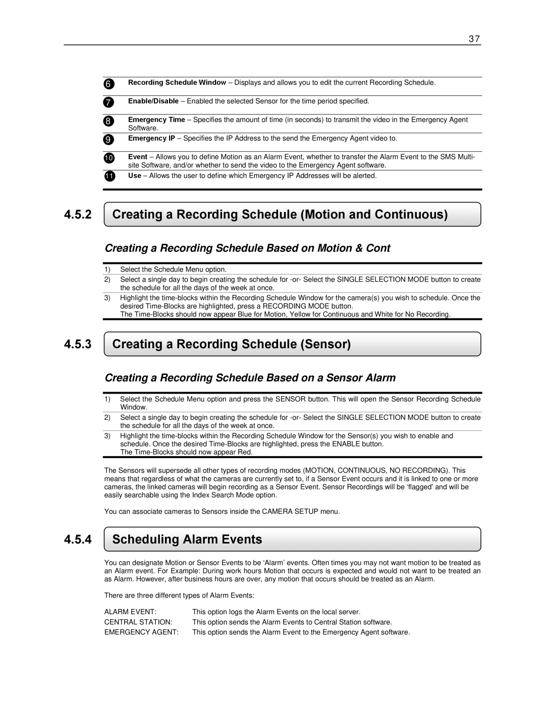 Toshiba KV-DVR manual Creating a Recording Schedule Motion and Continuous, Creating a Recording Schedule Sensor 