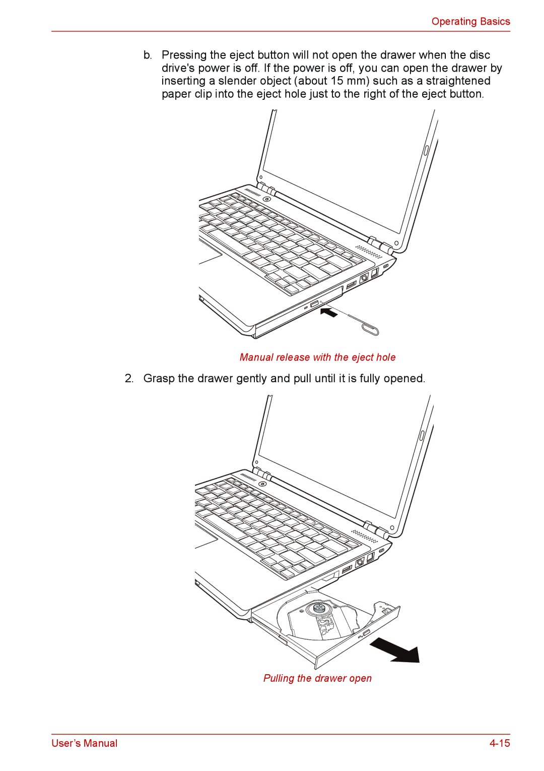 Toshiba L310 user manual Grasp the drawer gently and pull until it is fully opened 