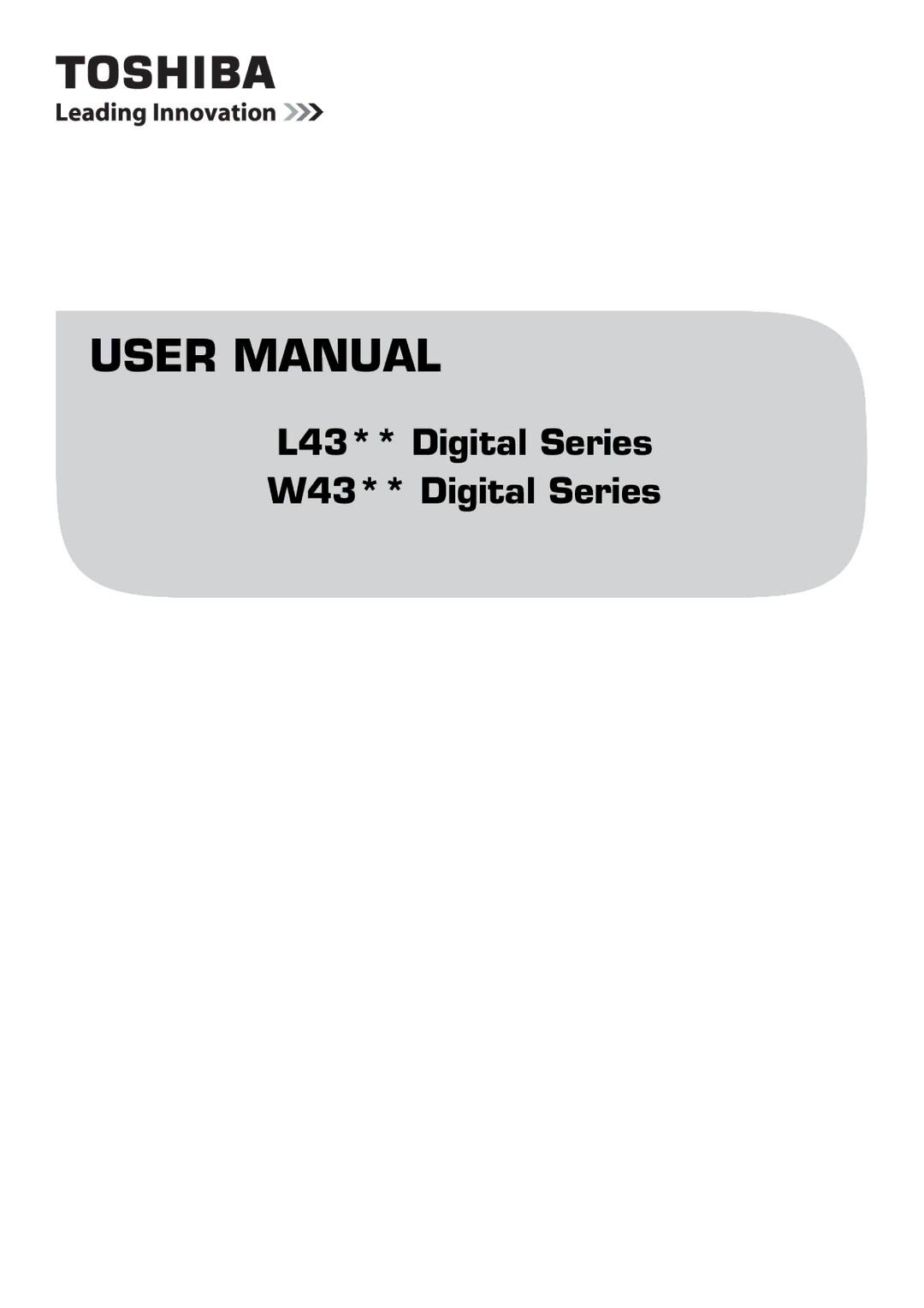 Toshiba user manual L43** Digital Series W43** Digital Series 