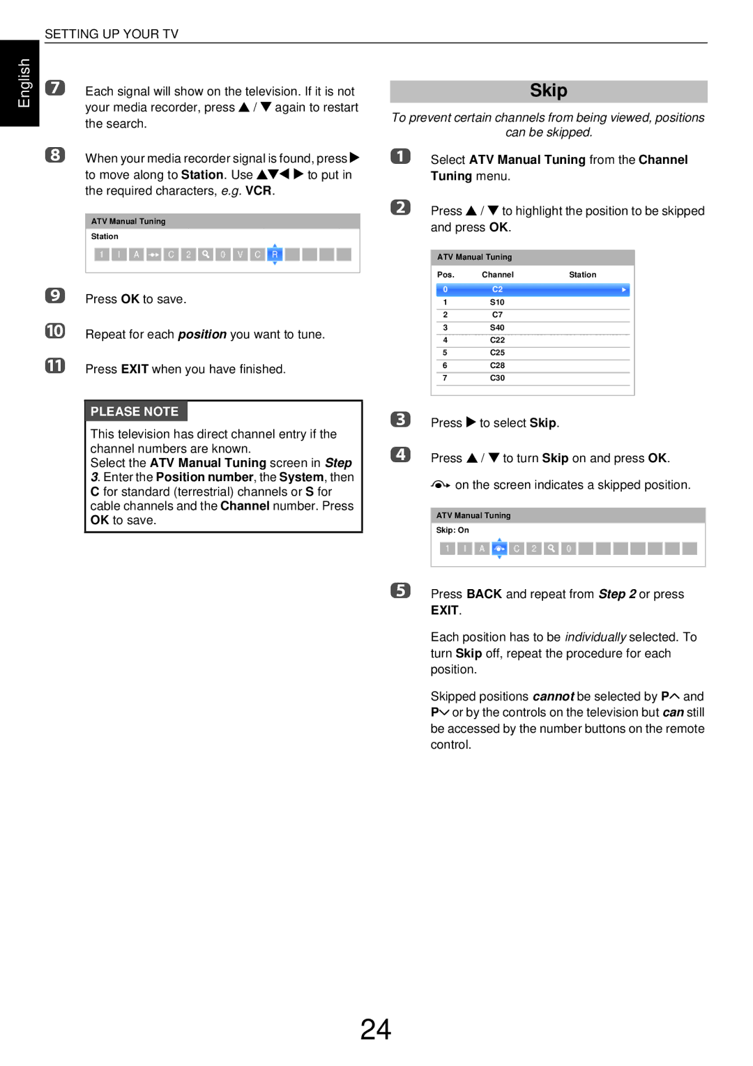 Toshiba L43, W43 Skip, Select ATV Manual Tuning from the Channel Tuning menu, Press Back and repeat from or press 