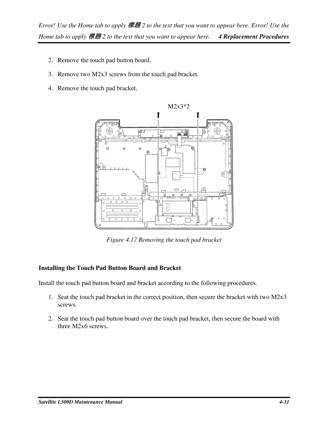 Toshiba L500D manual 17Removingthetouchpadbracket, InstallingtheTouchPadButtonBoardandBracket 