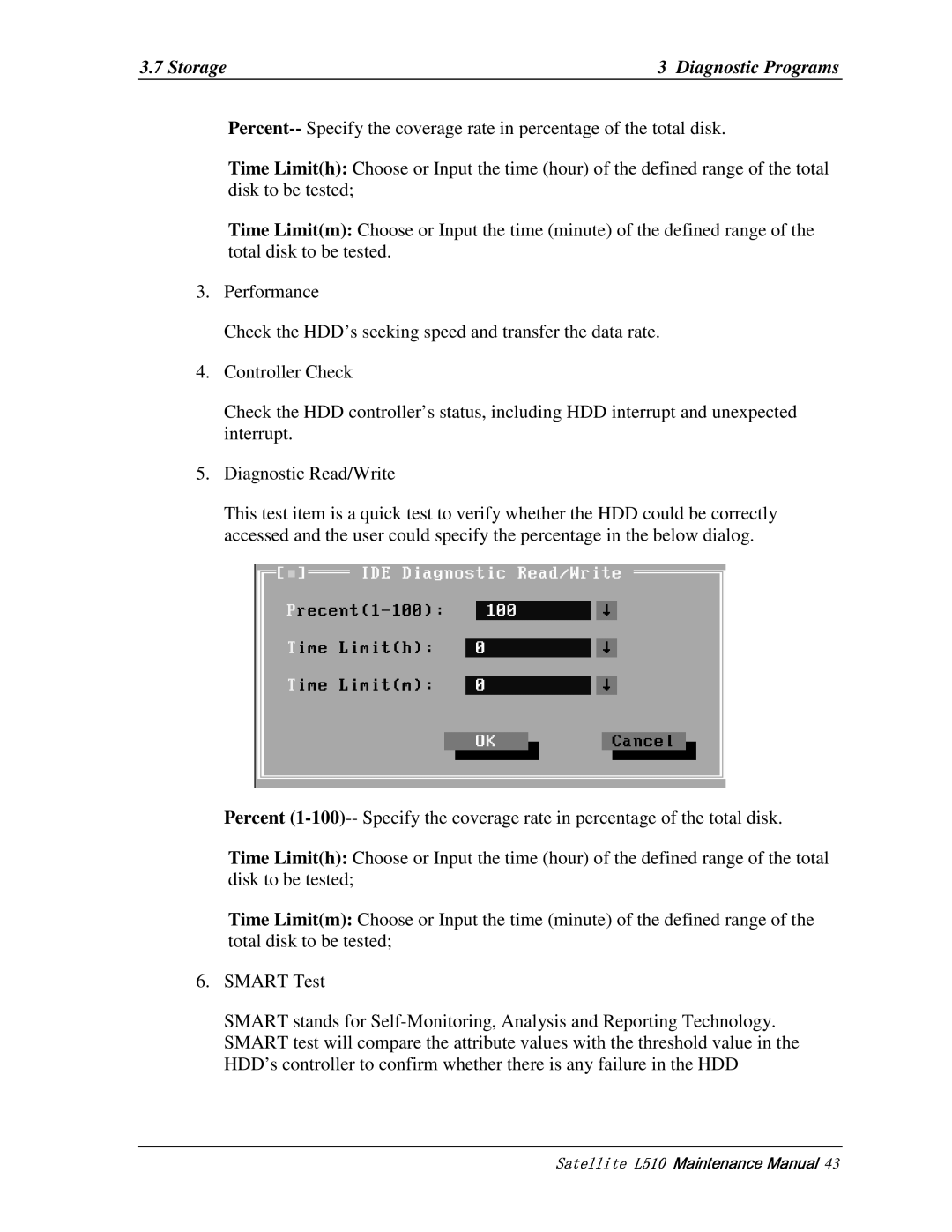 Toshiba L517, L515 manual Percent--Specifythecoveragerateinpercentageofthetotaldisk, DiagnosticRead/Write 