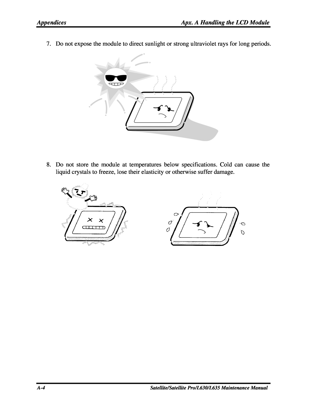 Toshiba L635, L630 manual Do not expose the module to direct sunlight or strong ultraviolet rays for long periods 