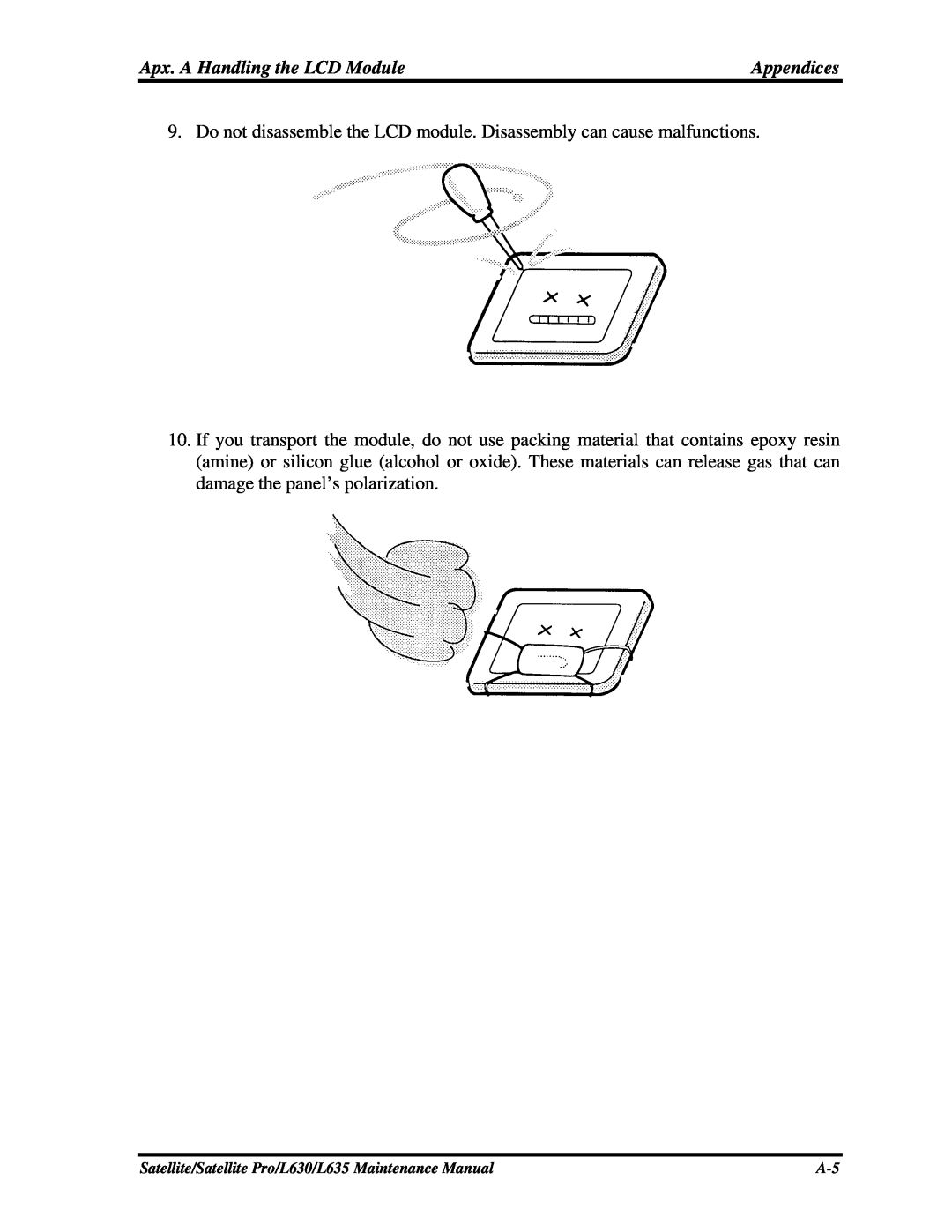 Toshiba L630, L635 manual Do not disassemble the LCD module. Disassembly can cause malfunctions 