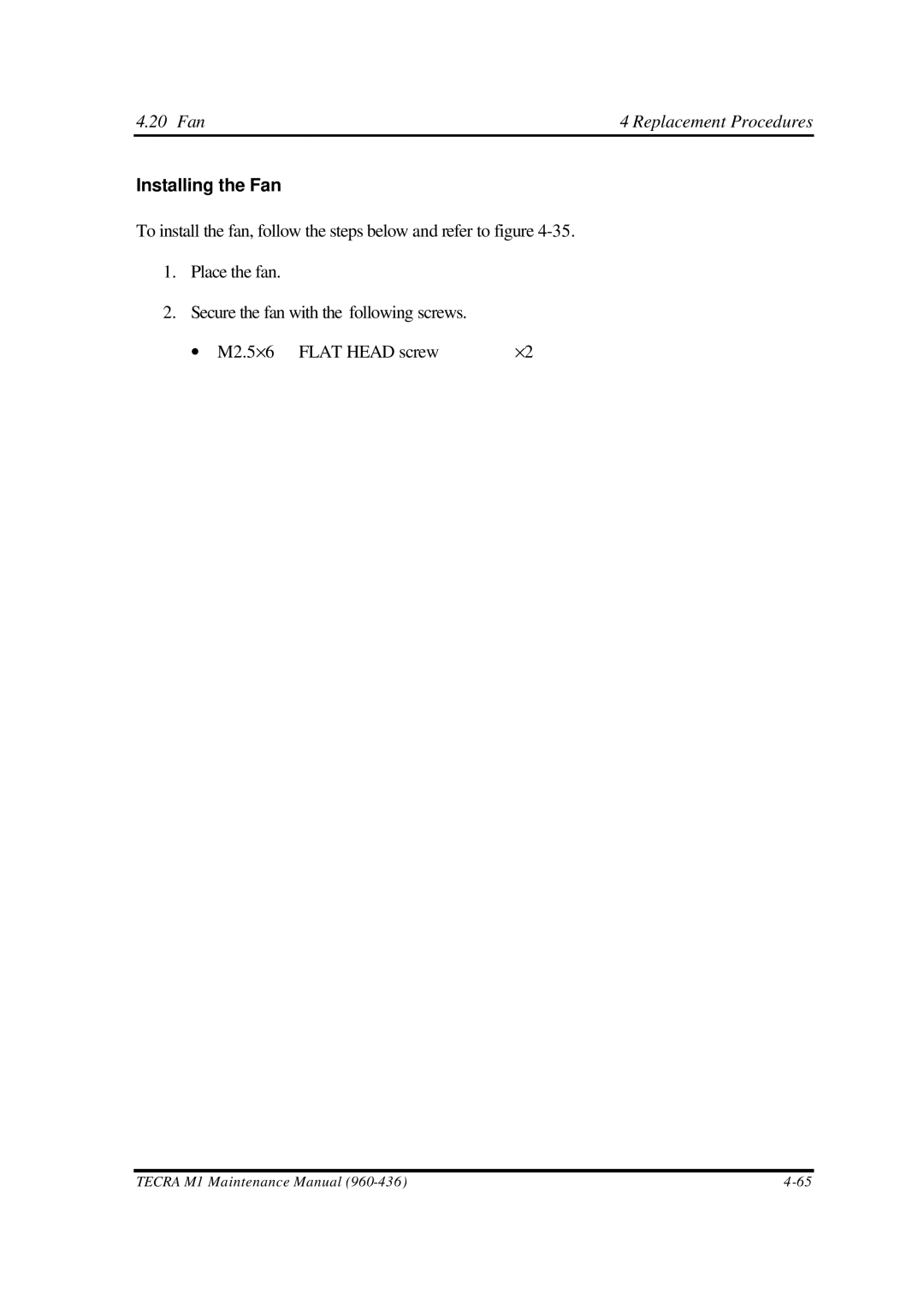 Toshiba M1 manual Installing the Fan 